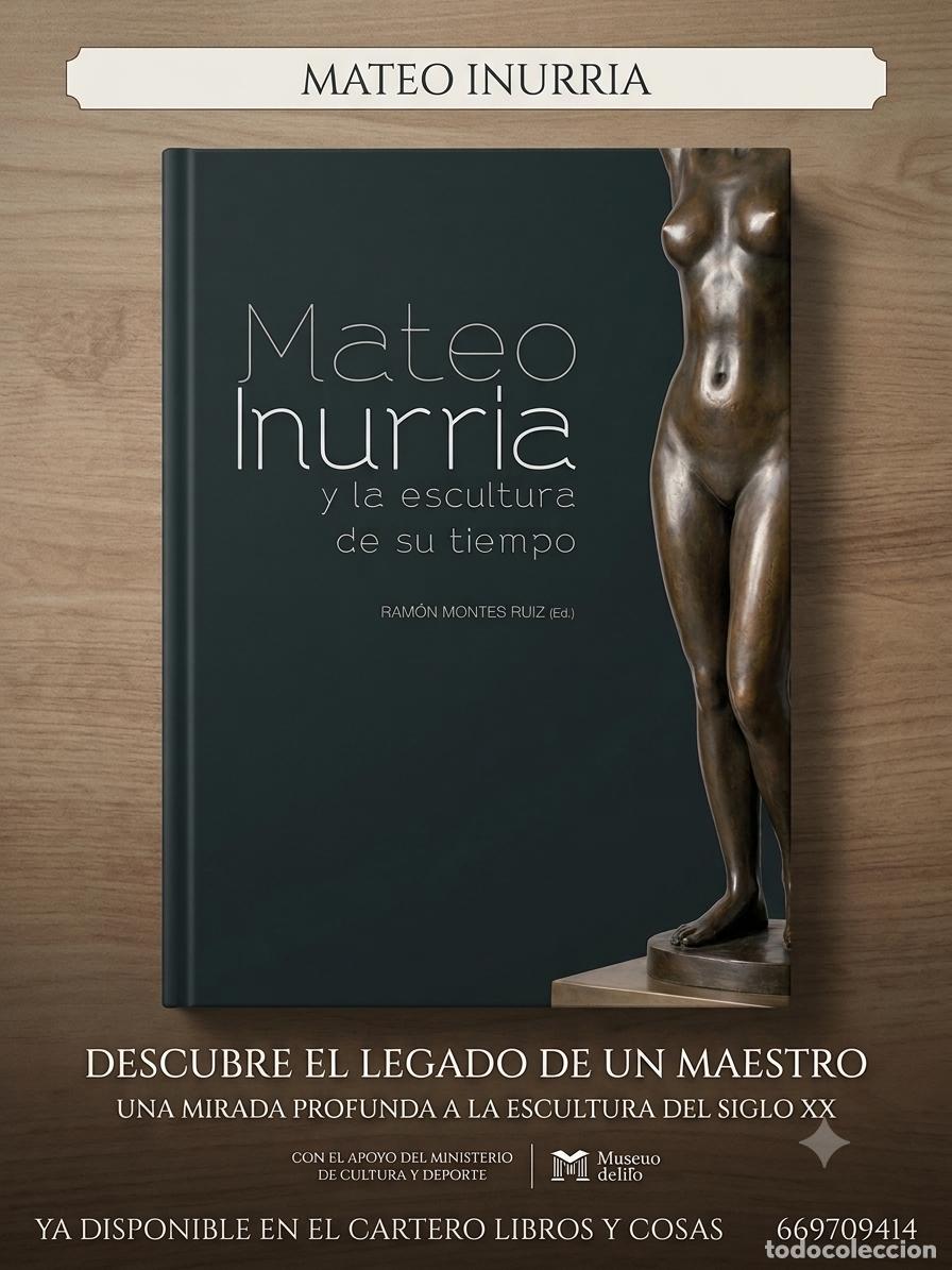 Libros de segunda mano: MATEO INURRIA Y LA ESCULTURA DE SU TIEMPO. MONTES RUIZ, RAMON.