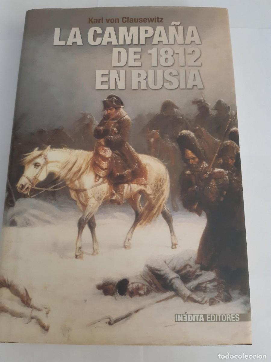 Livres d'occasion: LA CAMPA&Ntilde;A DE 1812 EN RUSIA. KARL VON CLAUSEWITZ