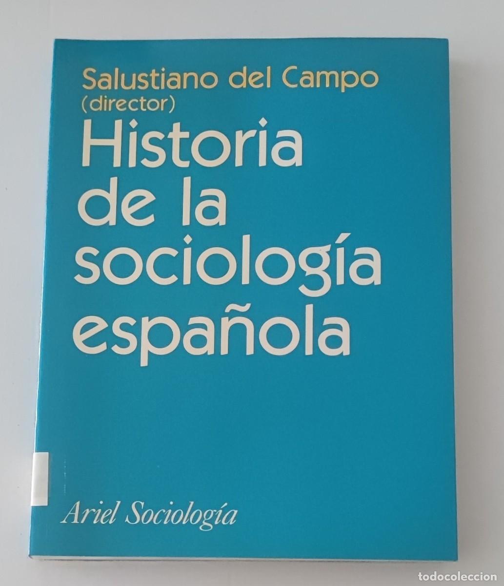 Libros de segunda mano: HISTORIA DE LA SOCIOLOG&Iacute;A ESPA&Ntilde;OLA - ARIEL SOCIOLOG&Iacute;A