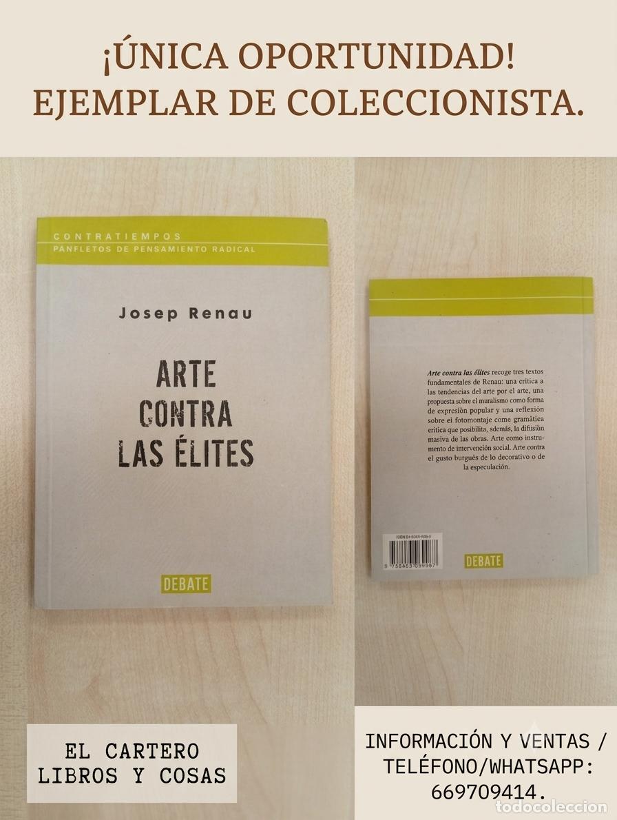 Libros de segunda mano: ARTE CONTRA LAS ELITES. JOSEP RENAU. DEBATE.