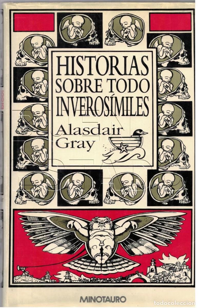 Libros de segunda mano: HISTORIAS SOBRE TODO INVEROSIMILES ALASDAIR GRAY TAPA DURA U92