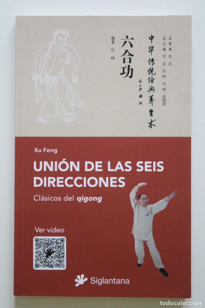 Libros de segunda mano: Xu Feng - Uni&oacute;n de las seis direcciones. Liu he gong. Cl&aacute;sicos del qigong - Siglantana