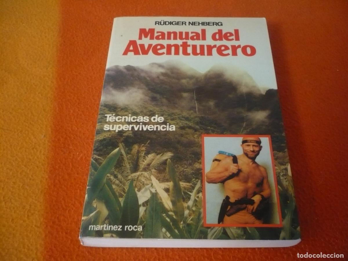 Libros de segunda mano: MANUAL DEL AVENTURERO TECNICAS DE SUPERVIVENCIA ( RUDIGER NEHBERG ) 1984 MEDICINA EMERGENCIA