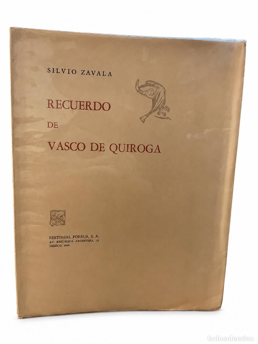 Libros de segunda mano: SILVIO ZAVALA &ndash; RECUERDO DE VASCO DE QUIROGA &ndash; EDITORIAL PORR&Uacute;A &ndash; 1968 LM
