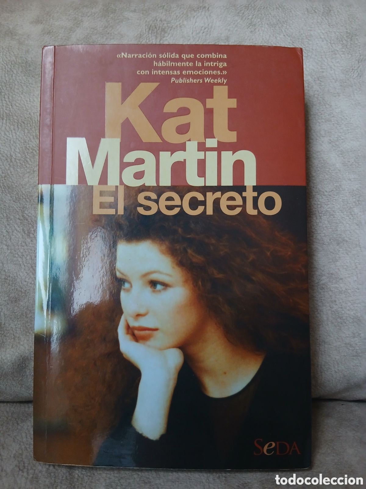 Libros de segunda mano: Libro El Secreto -Kat Martin- Ed. Seda 1&deg; Edici&oacute;n 2003