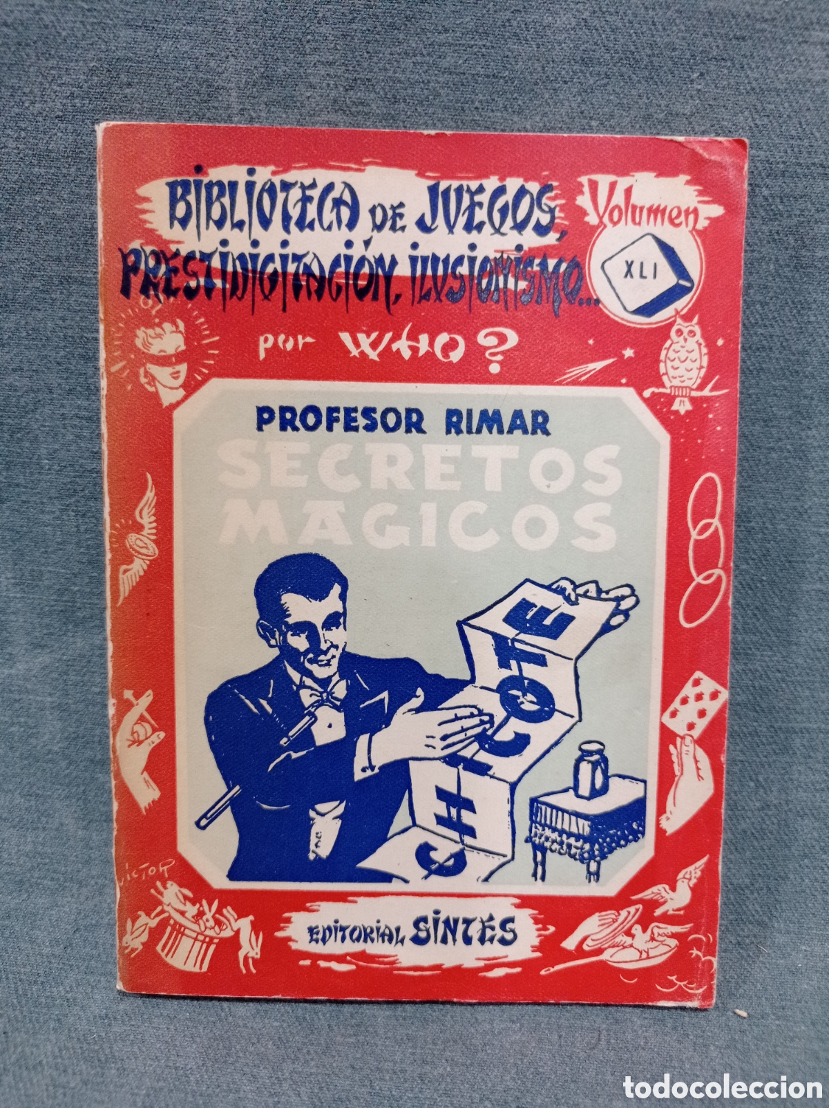 Libros de segunda mano: SECRETOS M&Aacute;GICOS - PROF. RIMAR - BIBLIOTECA DE JUEGOS, PRESTIDIGITACI&Oacute;N E ILUSIONISMO - ED. SINTES
