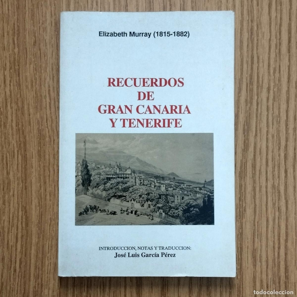 Libros de segunda mano: Libro RECUERDO DE GRAN CANARIA Y TENERIFE - ELIZABETH MURRAY (1815 - 1882) | Tenerife - Canarias