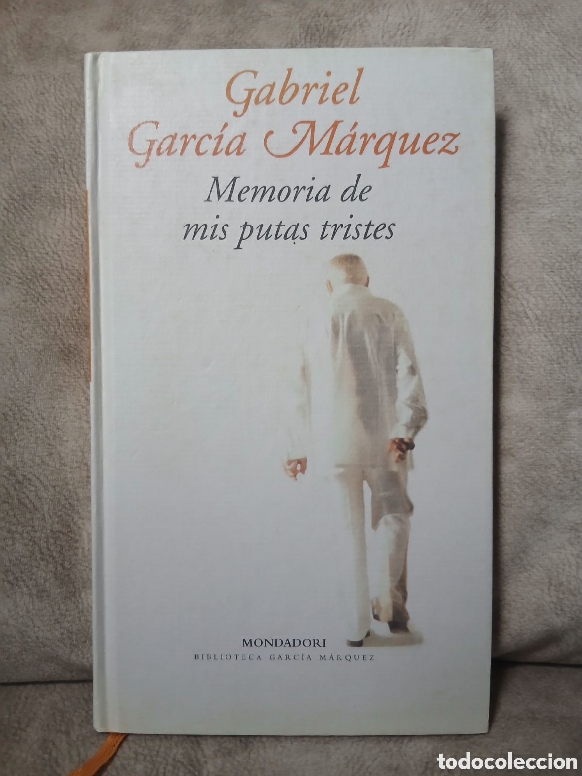 Libros de segunda mano: Libro Memorias de mis putas tristes -Gabriel Garc&iacute;a M&aacute;rquez- Ed. Mondadori- 1&deg; Ed. 2004