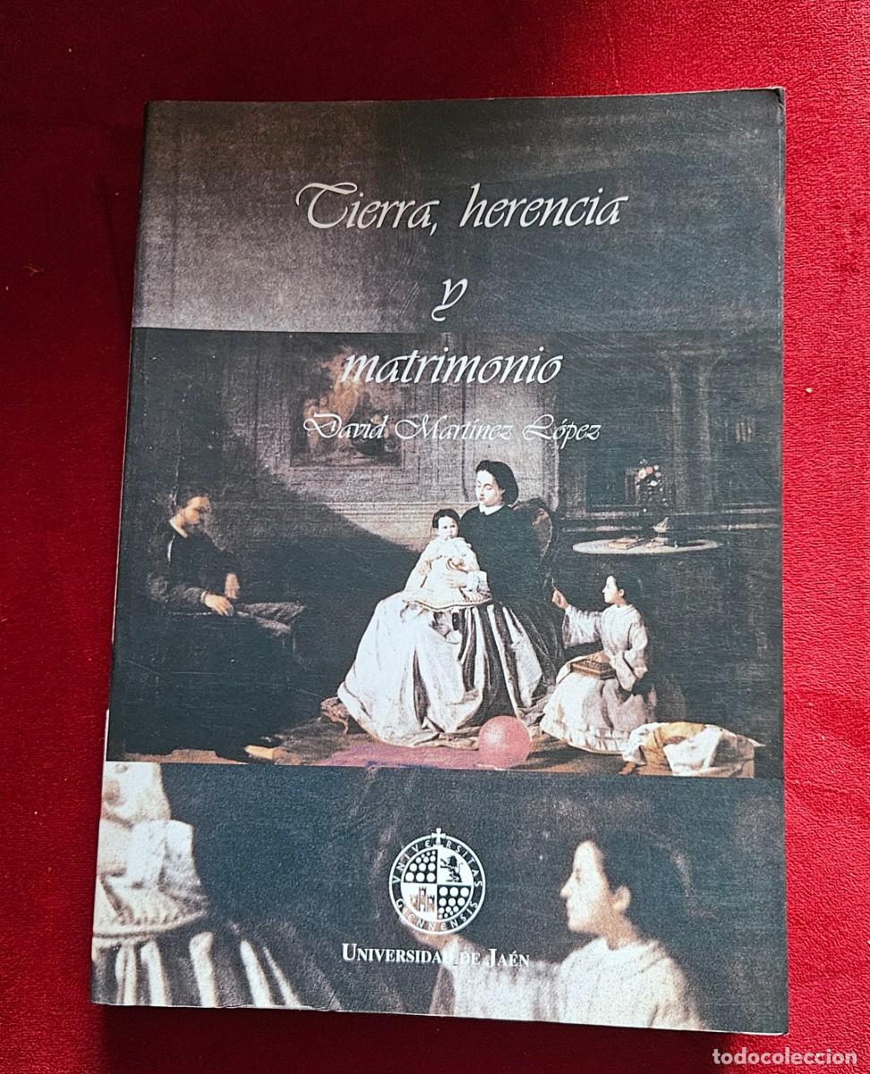 Libros de segunda mano: Tierra, Herencia y Matrimonio. David Mart&iacute;nez L&oacute;pez