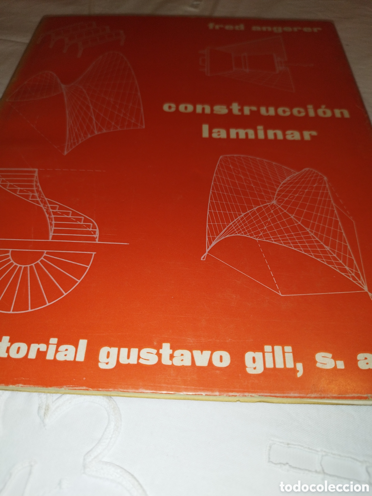 Libros de segunda mano: CONSTRUCCION LAMINAR.- FRED ANGERER. ED. GUSTAVO GILI, 1961 PRIMERA EDICION.