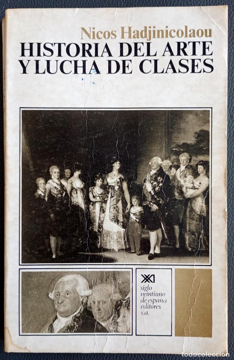 Libros de segunda mano: Nicos Hadjinicolaou . Historia del arte y lucha de clases