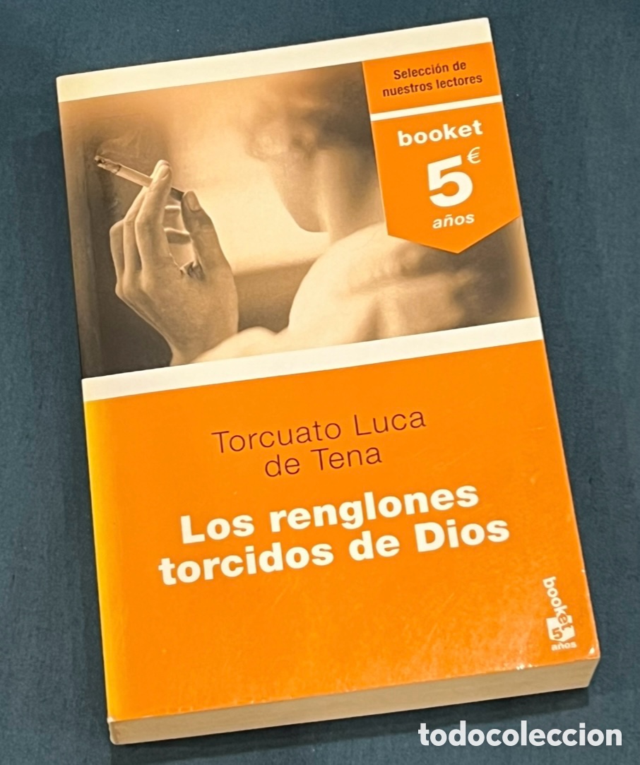 Libros de segunda mano: Libro. Torcuato Luca de Tena. &ldquo;Los renglones torcidos De Dios&rdquo;. Broket. 2006.