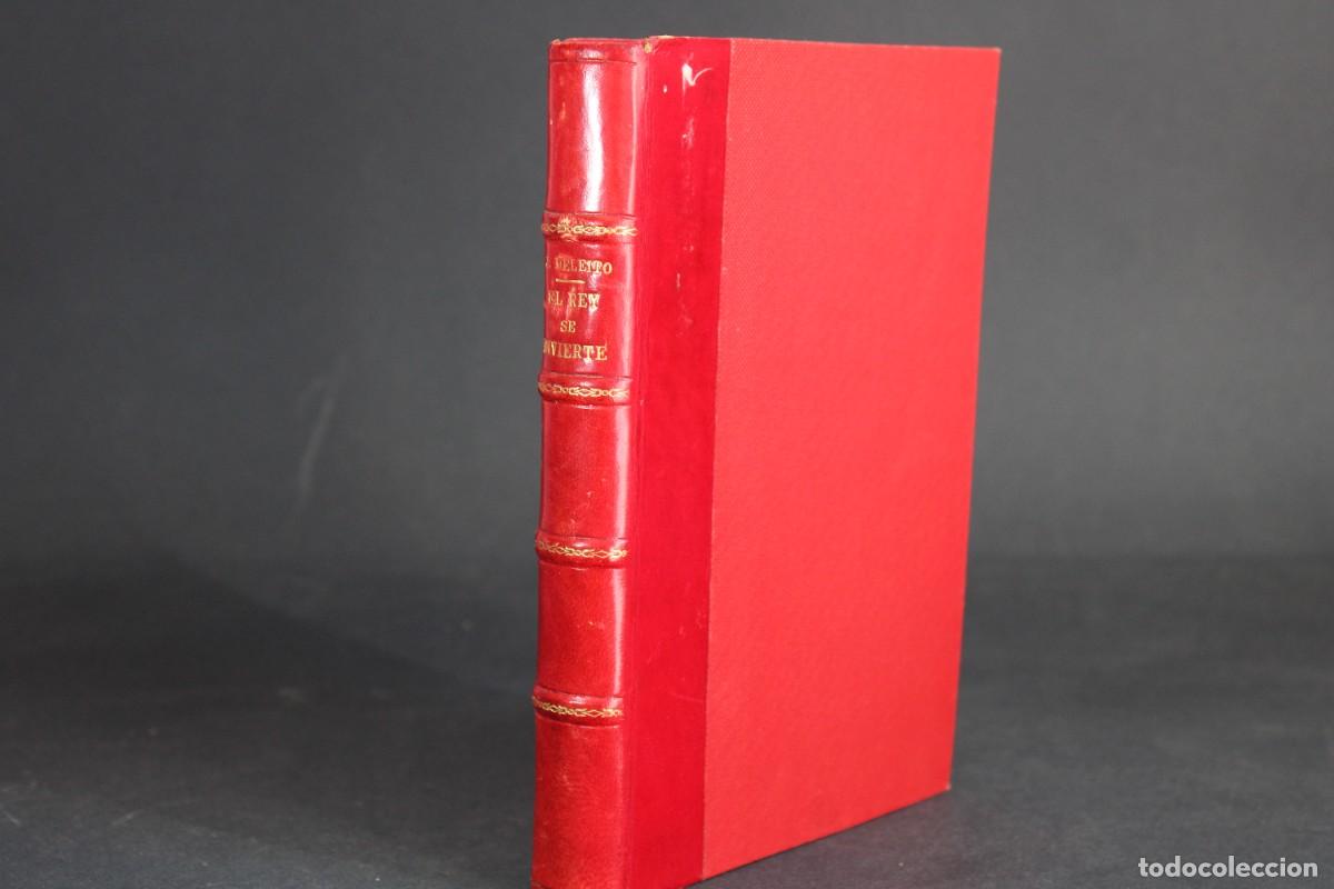 Libros de segunda mano: EL REY SE DIVIERTE / JOSE DELEITO Y PI&Ntilde;UELA / 1935