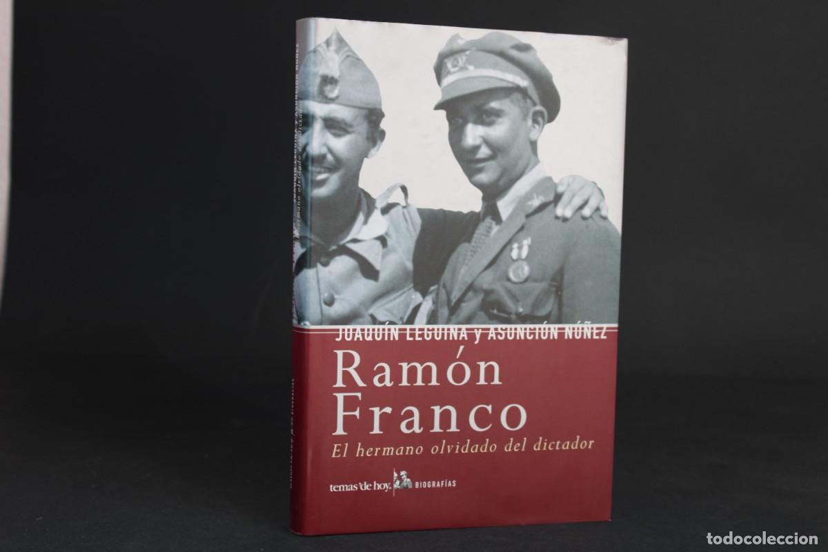 Libros de segunda mano: RAMON FRANCO EL HERMANO OLVIDADO DEL DICTADOR / JOAQUIN LEGUINA