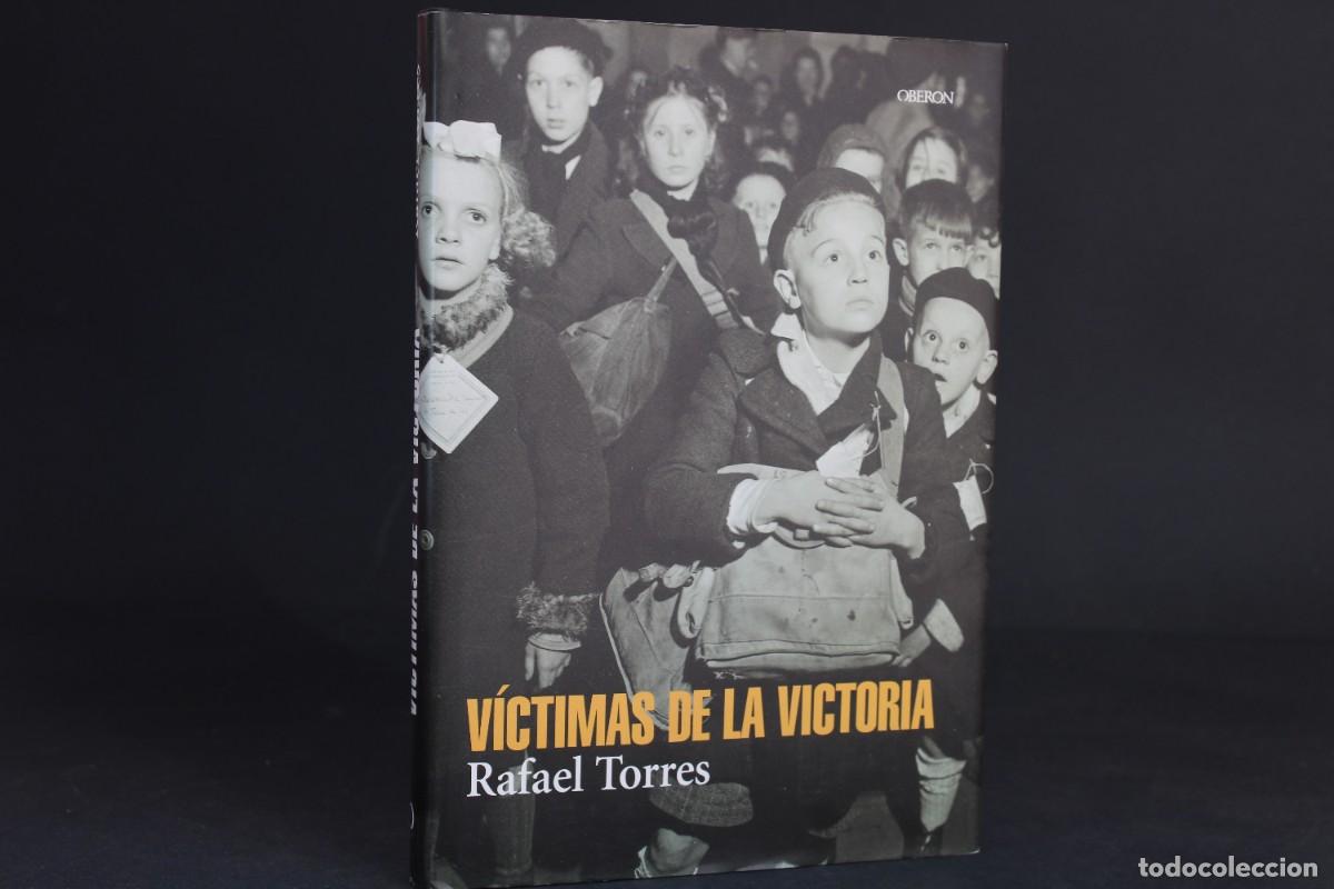 Libros de segunda mano: VICTIMAS DE LA VICTORIA / RAFAEL TORRES - Foto 1