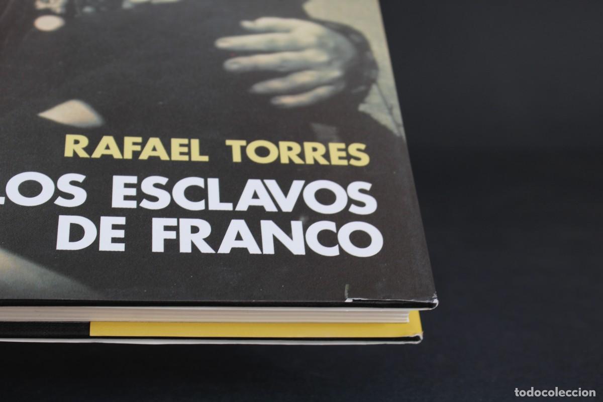 Libros de segunda mano: EL ESCLAVOS DE FRANCO / RAFAEL TORRES - Foto 2