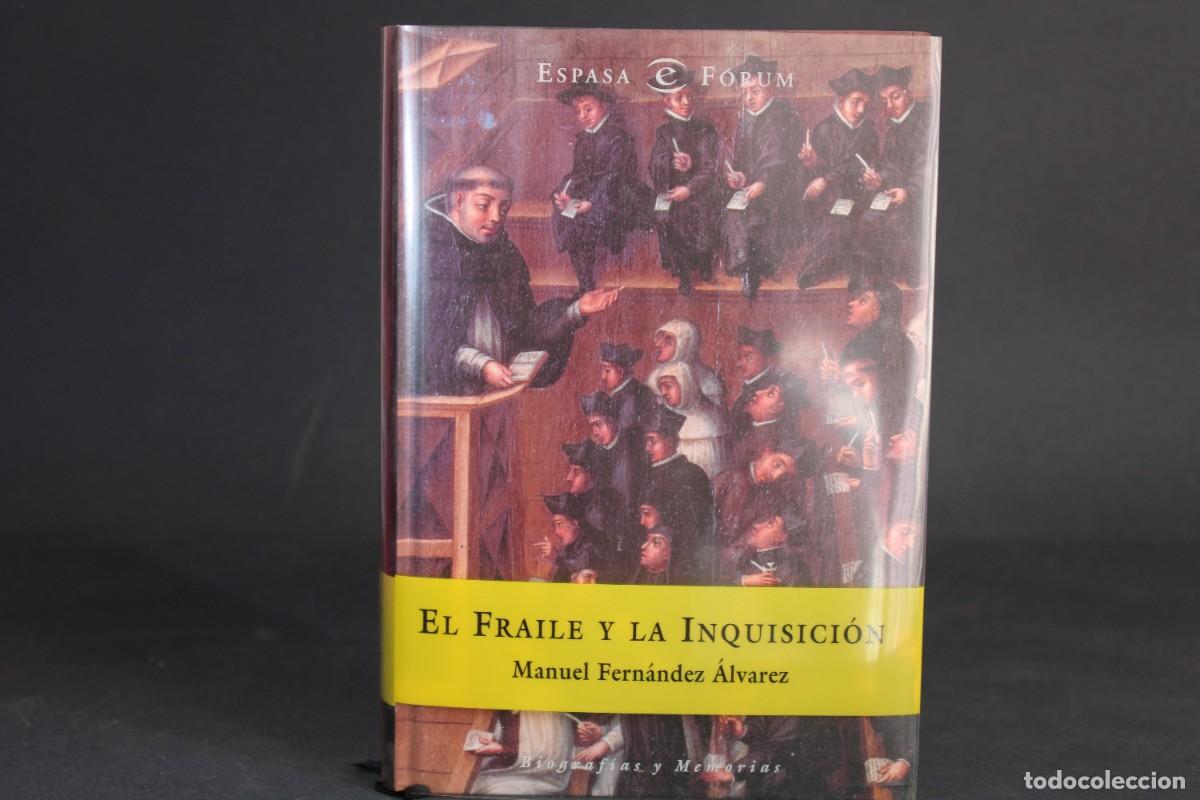 Libros de segunda mano: EL FRAILE Y LA INQUISICION / MANUEL FERNANDEZ ALVAREZ