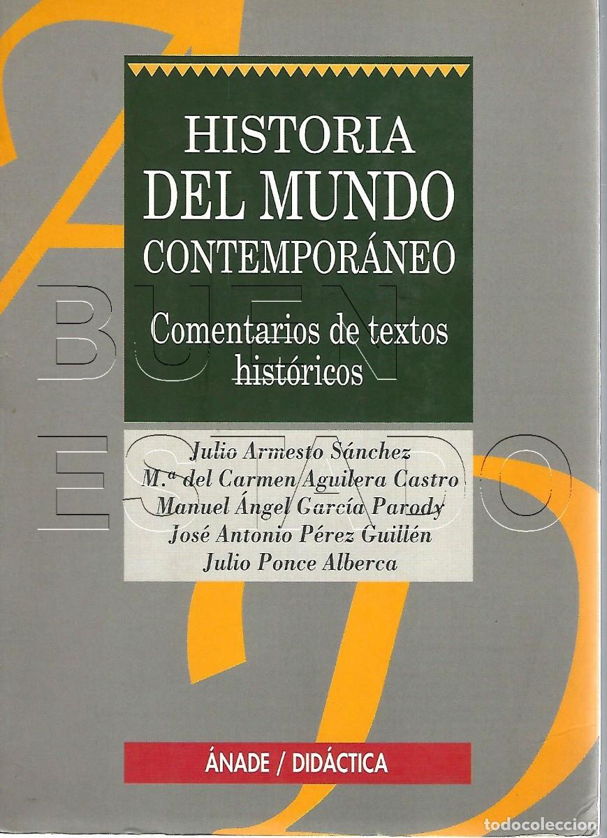 Libros de segunda mano: HISTORIA DEL MUNDO CONTEMPORANEO JULIO ARMESTO SANCHEZ 318PGS TAPA BLANDA 317 PGS U29