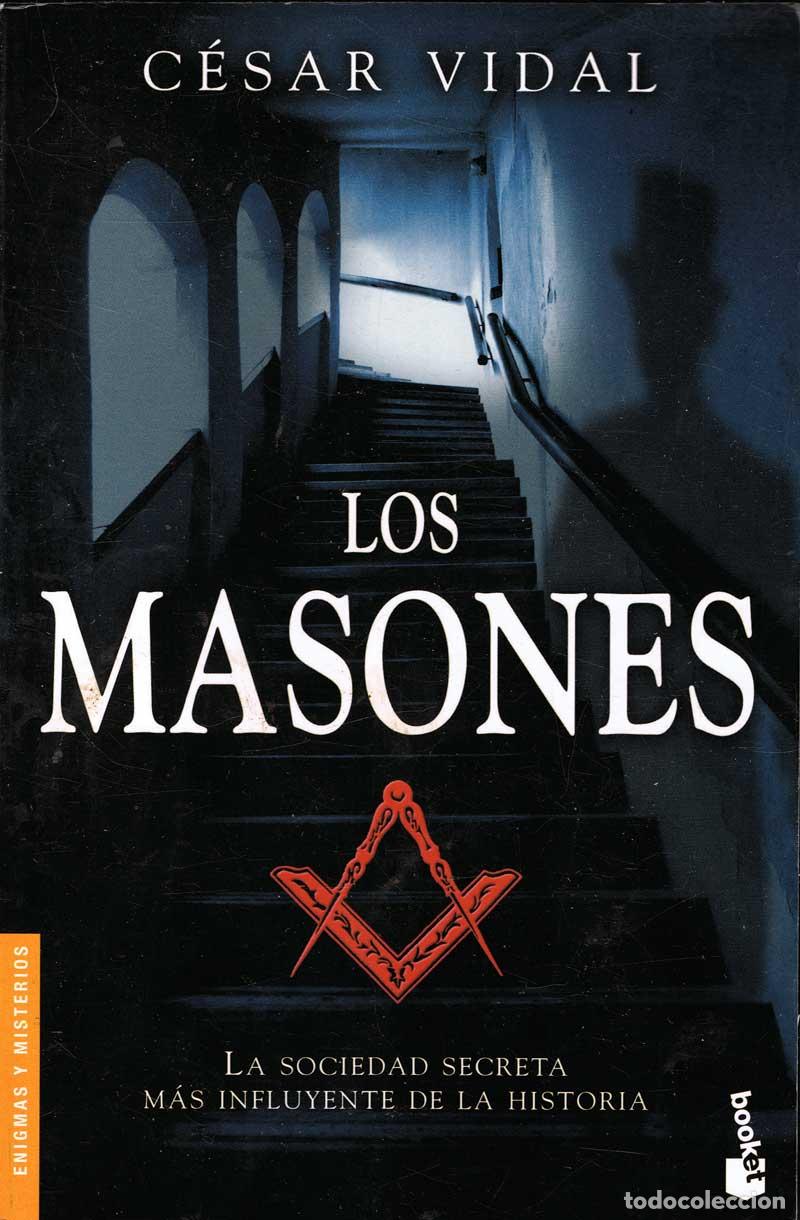 Libros de segunda mano: Los Masones. La Sociedad Secreta m&aacute;s influyente de la historia - C&eacute;sar Vidal
