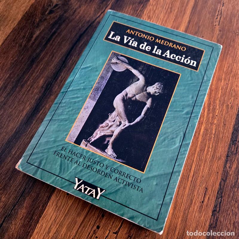 Libros de segunda mano: La v&iacute;a de la acci&oacute;n | Antonio Medrano - Foto 3