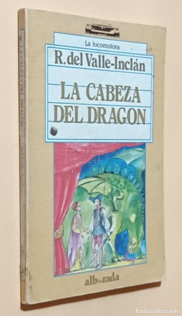 Libros de segunda mano: LA CABEZA DEL DRAG&Oacute;N - RAM&Oacute;N DEL VALLE-INCL&Aacute;N - ED. ALBORADA - 1987 - Foto 1