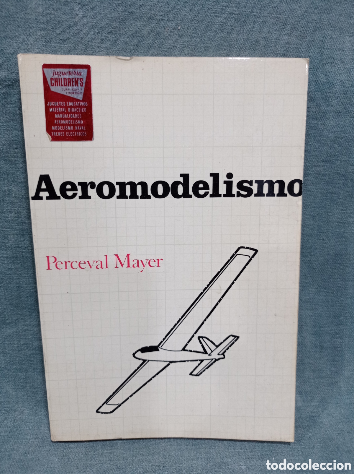 Libros de segunda mano: AEROMODELISMO - MANUAL DEL CONSTRUCTOR AFICIONADO - PERCEVAL MAYER - ED. SINTES