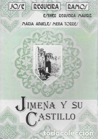 Libros de segunda mano: JIMENA Y SU CASTILLO - REGUEIRA RAMOS, J./REGUEIRA MAURIZ, E./MENA TORRES, M.A. - A-CA-4534