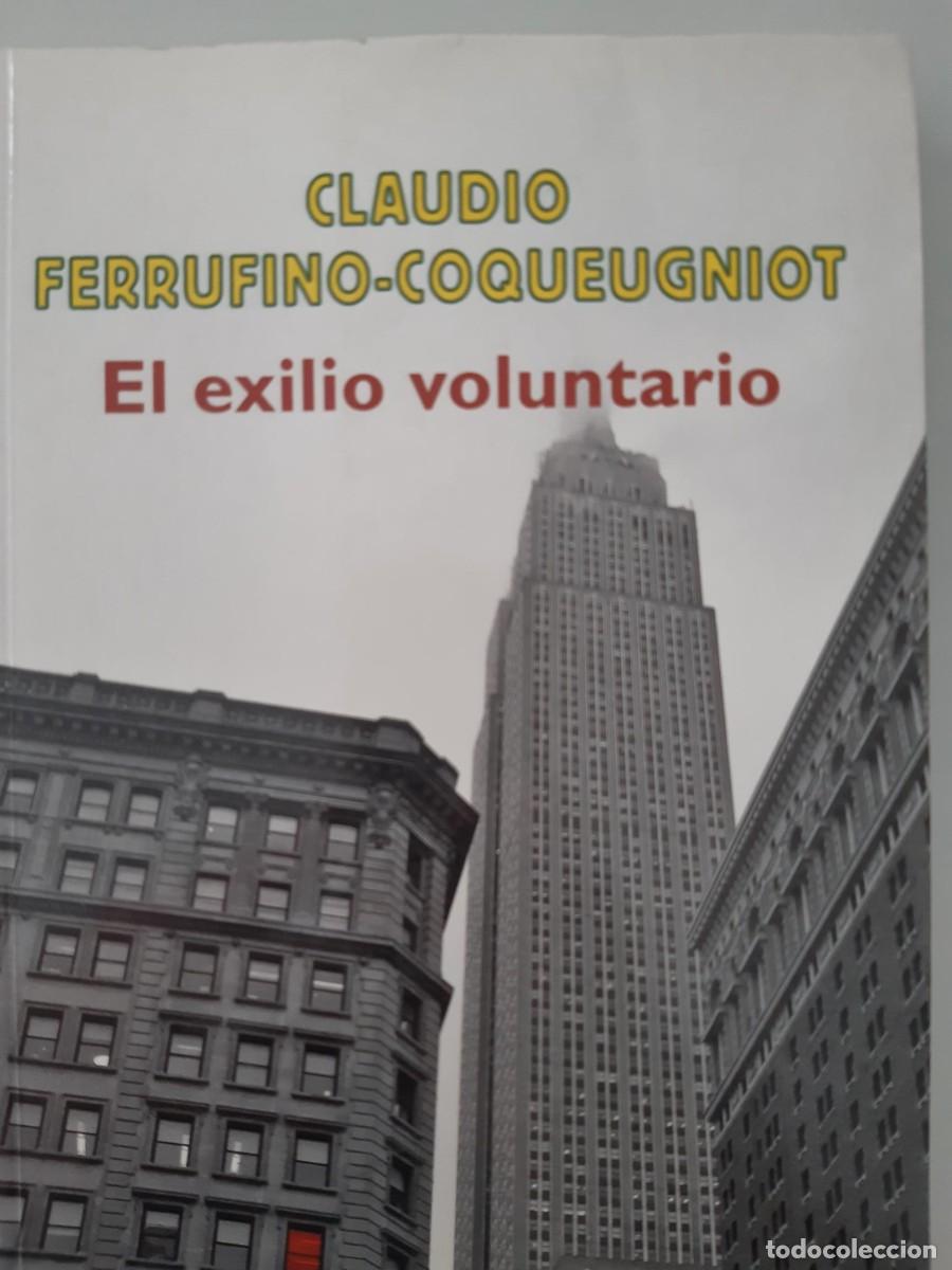 Libros de segunda mano: El exilio voluntario - Claudio Ferrufino-Coqueugniot