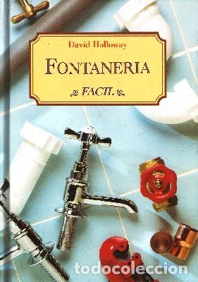 Libros de segunda mano: FONTANERIA FACIL. HOLLOWAY, DAVID.. BCL-0002