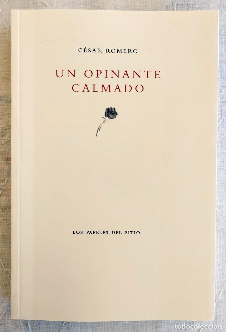 Livres d'occasion: Un opinante calmado. - ROMERO, C&eacute;sar.-