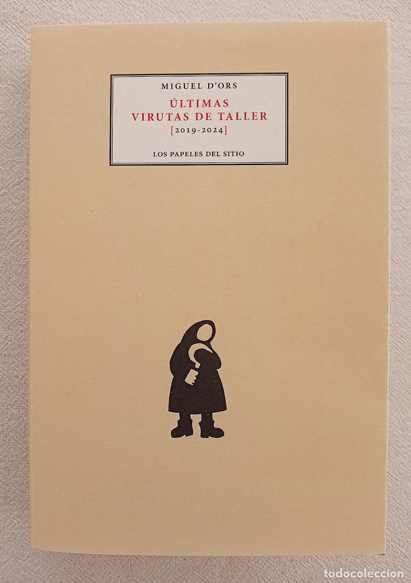 Livres d'occasion: &Uacute;ltimas virutas de taller (2019-2024). - ORS, Miguel d�.-