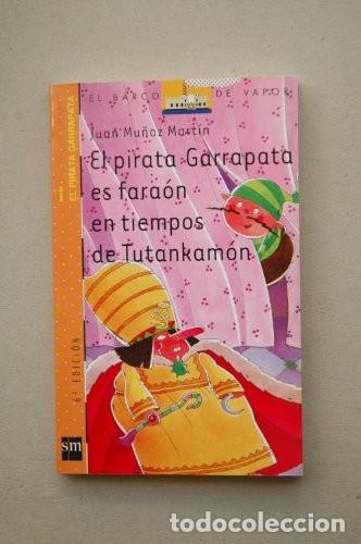 Libros de segunda mano: El Pirata Garrapata es fara&oacute;n en tiempos de Tutankam&oacute;n. Juan Mu&ntilde;oz Seca