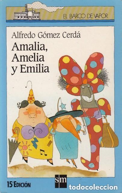 Libros de segunda mano: Amalia, Amelia y Emilia. Alfredo G&oacute;mez Cerd&aacute;