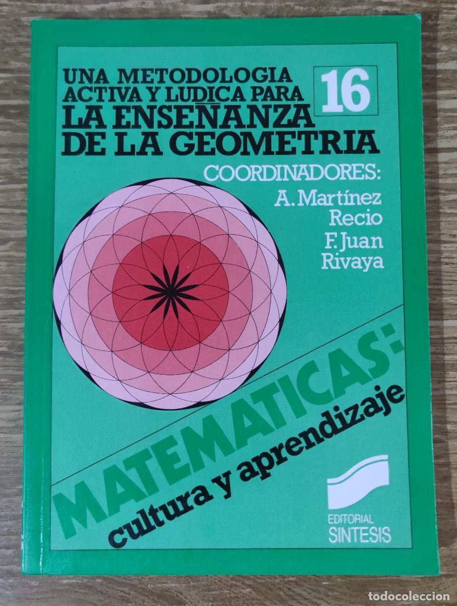 Libros de segunda mano: Libro - Matem&aacute;ticas. Cultura y aprendizaje 16. La ense&ntilde;anza de la geometr&iacute;a (1989) A. Mart&iacute;nez Recio