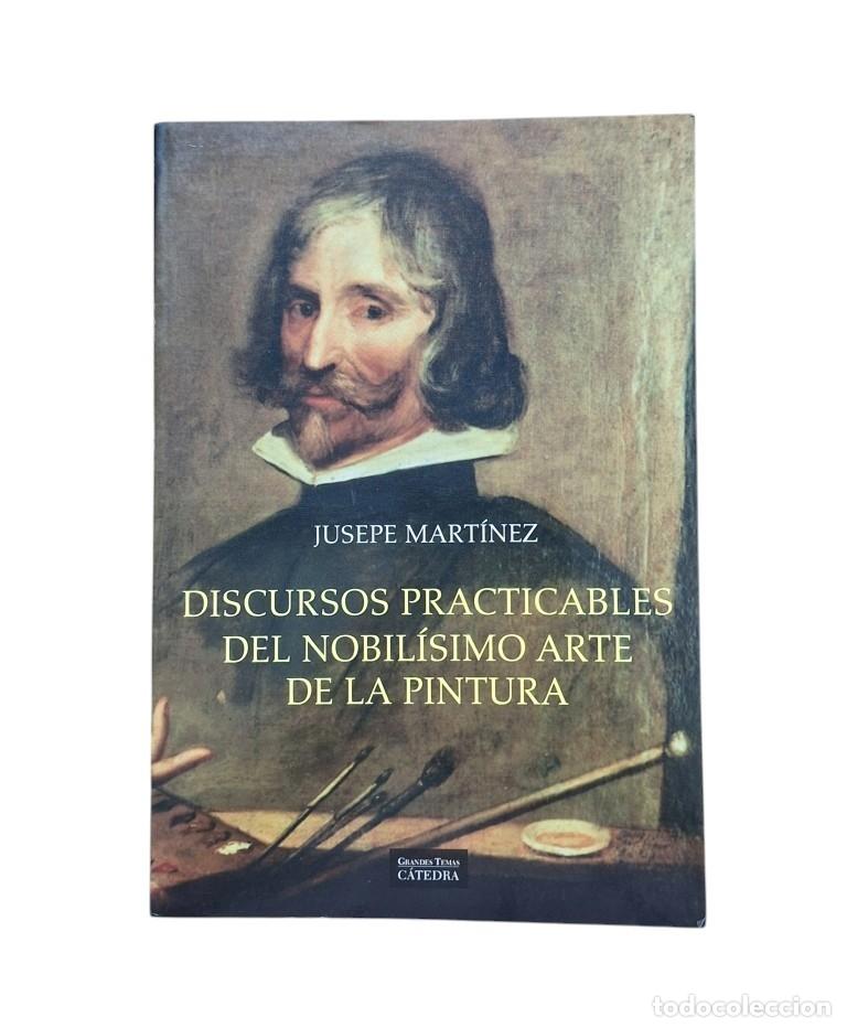Second hand books: Mart&iacute;nez, Jusepe.- DISCURSOS PRACTICABLES DEL NOBIL&Iacute;SIMO ARTE DE LA PINTURA