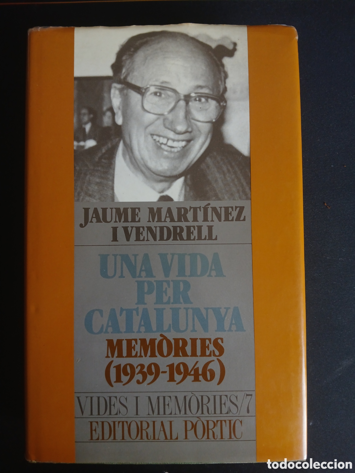Libros de segunda mano: UNA VIDA PER CATALUNYA. Mem&ograve;ries (1939-1946). - MART&Iacute;NEZ I VENDRELL, JAUME..