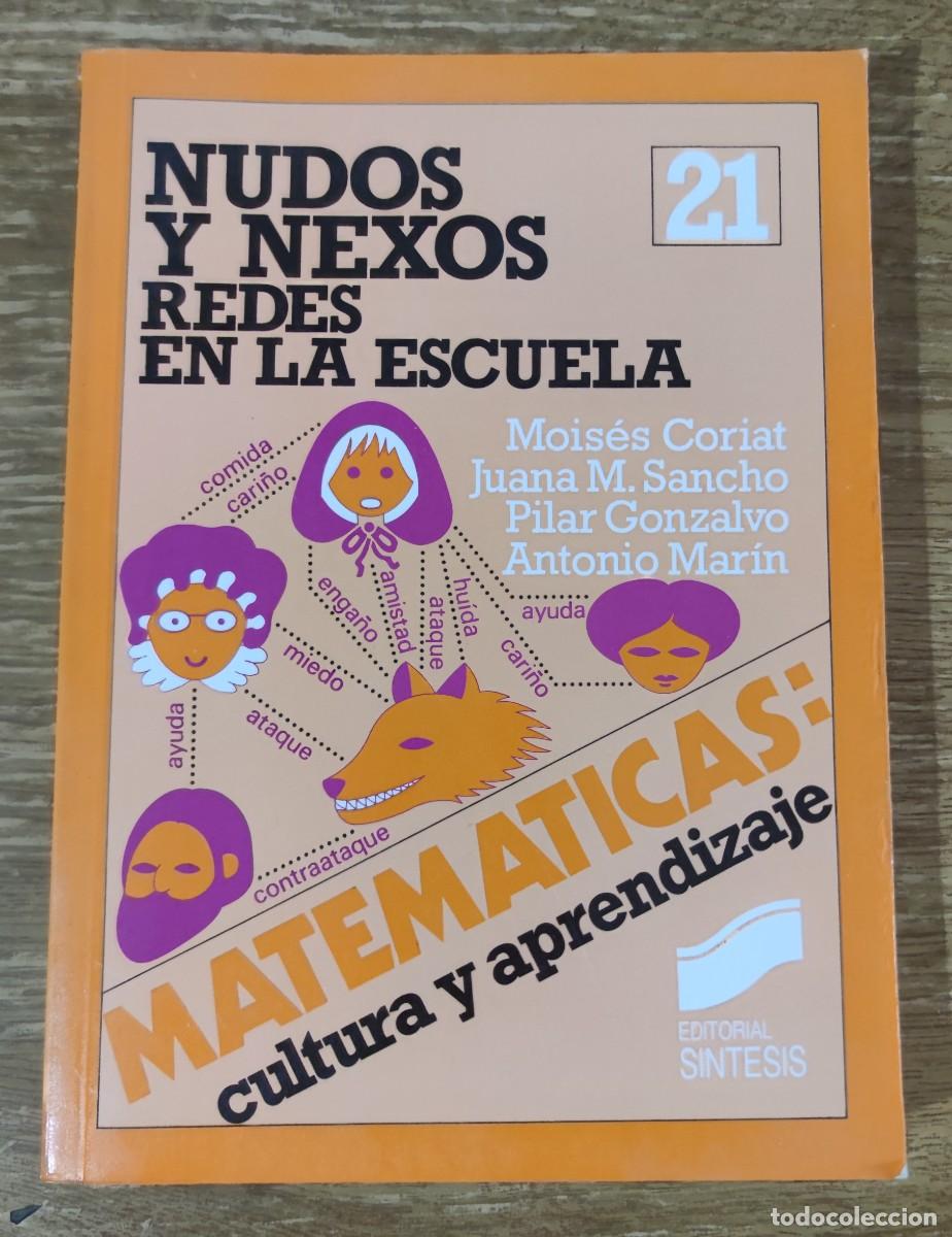 Libros de segunda mano: Libro - Matem&aacute;ticas. Cultura y aprendizaje 21. Nudos y nexos. Redes en la escuela (1989)
