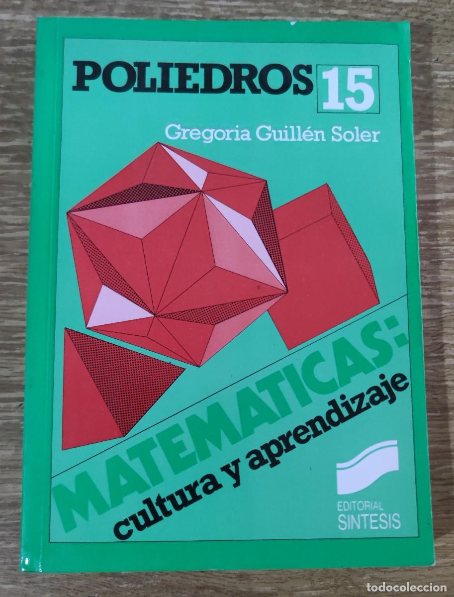 Libros de segunda mano: Libro - Matem&aacute;ticas. Cultura y aprendizaje 15. Poliedros (1991) Gregoria Guill&eacute;n Soler