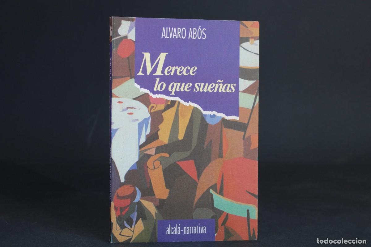 Libros de segunda mano: MERECE LO QUE SUE&Ntilde;AS / ALVARO ABOS - Foto 1