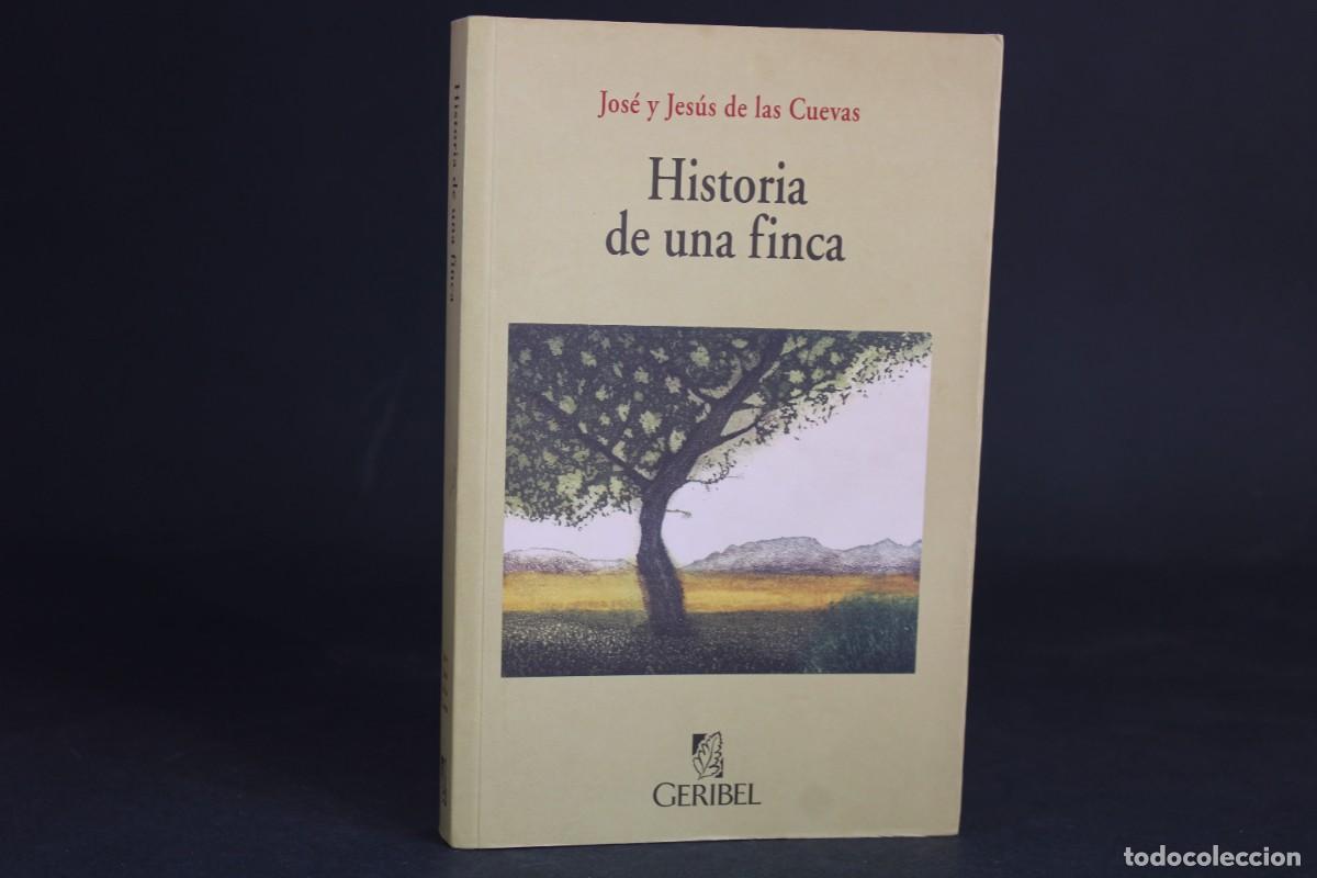 Libros de segunda mano: HISTORIA DE UNA FINCA / JOSE Y JESUS DE LAS CUEVAS