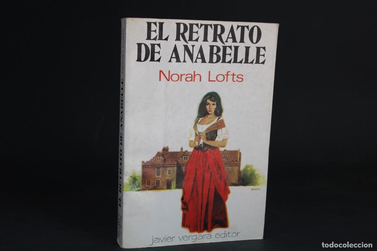 Libros de segunda mano: EL RETRATO DE ANABELLE / NORAH LOFTS - Foto 1