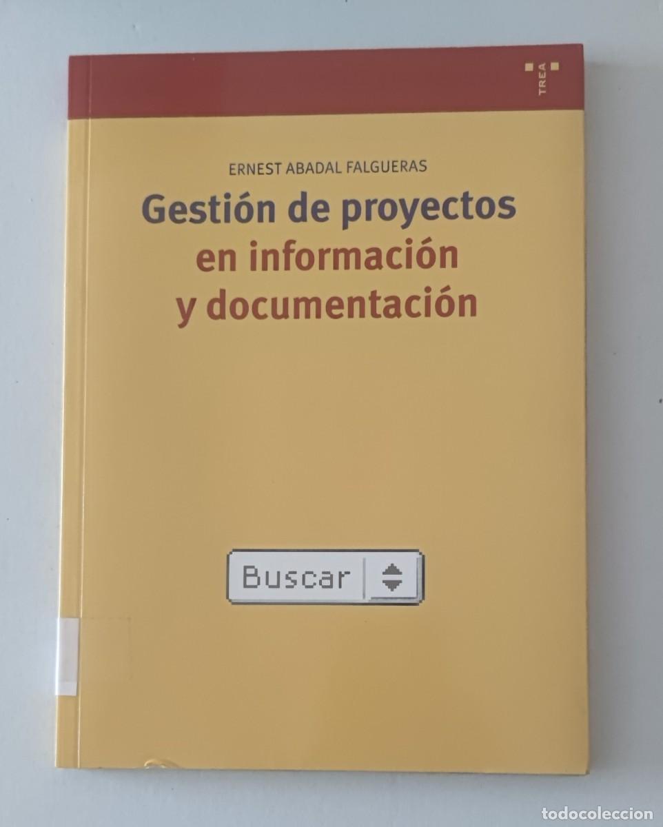 Libros de segunda mano: GESTI&Oacute;N DE PROYECTOS EN INFORMACI&Oacute;N Y DOCUMENTACI&Oacute;N