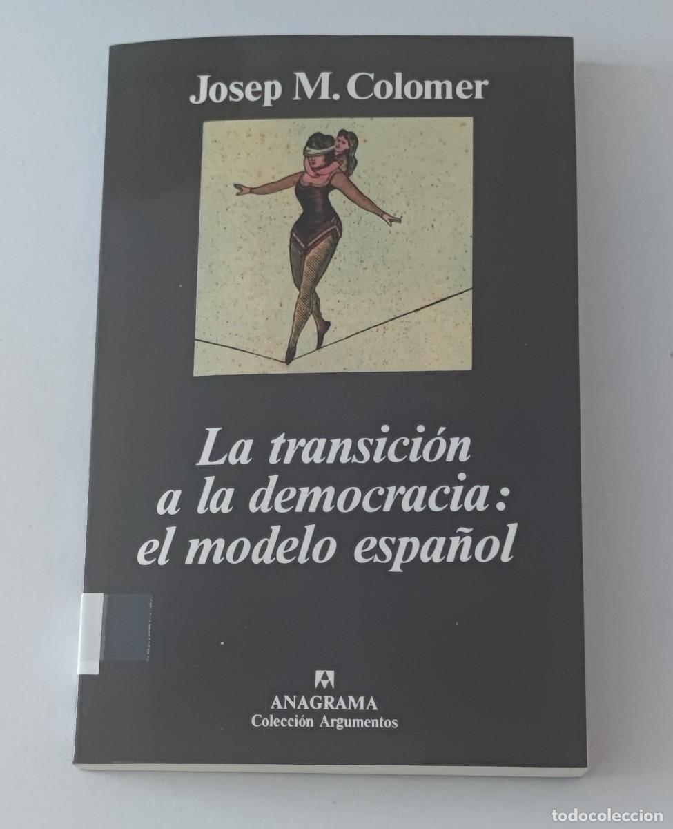 Libros de segunda mano: LA TRANSICI&Oacute;N A LA DEMOCRACIA: EL MODELO ESPA&Ntilde;OL