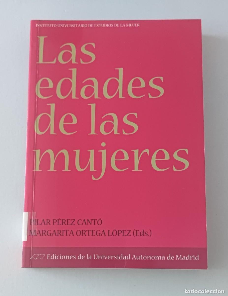 Libros de segunda mano: LAS EDADES DE LAS MUJERES - UAM