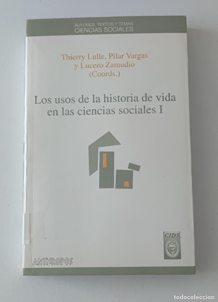 Libros de segunda mano: LOS USOS DE LA HISTORIA DE VIDA EN LAS CIENCIAS SOCIALES I