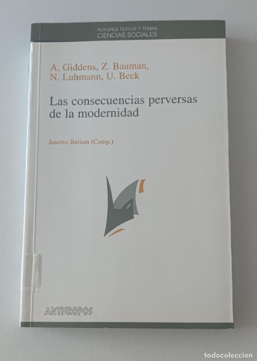 Libros de segunda mano: LAS CONSECUENCIAS PERVERSAS DE LA MODERNIDAD