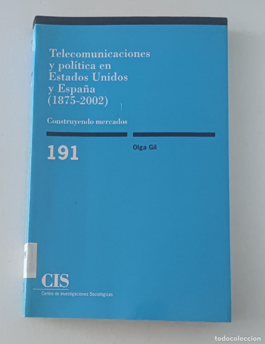 Libros de segunda mano: TELECOMUNICACIONES Y POL&Iacute;TICA EN ESTADOS UNIDOS Y ESPA&Ntilde;A (1875-2002) - CIS