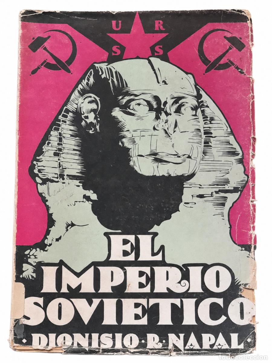 Libros de segunda mano: DIONISIO R. NAPAL &ndash; EL IMPERIO SOVI&Eacute;TICO LM - Foto 1