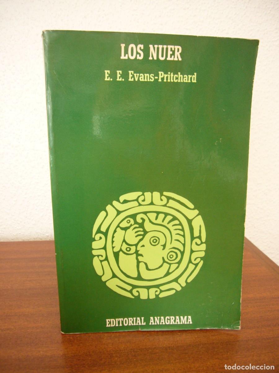 Libros de segunda mano: E.E. EVANS-PRITCHARD: LOS NUER (ANAGRAMA, 1977) PRIMERA EDICI&Oacute;N - Foto 1