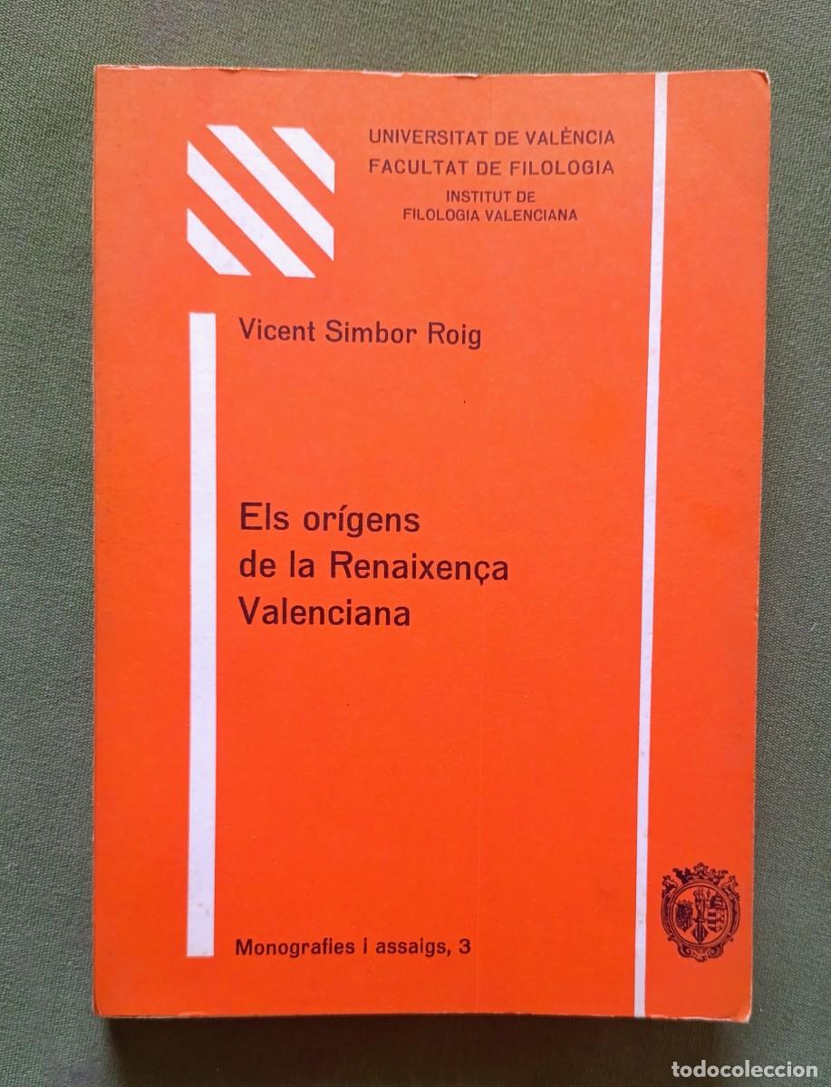 Libros de segunda mano: ELS ORIGENS DE LA RENAIXEN&Ccedil;A VALENCIANA - VICENT SIMBOR ROIG.